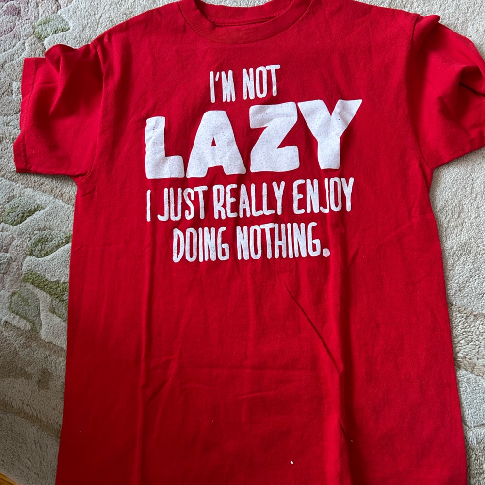 Red  T-Shirt I’m not lazy I just enjoy doing nothing